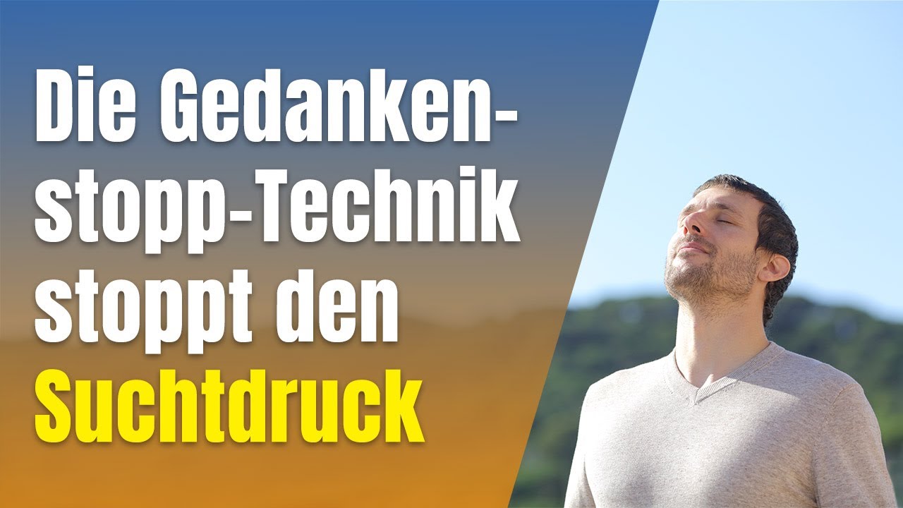 Die Gedankenstopp  Technik um den Suchtdruck zu stoppen  YouTube
