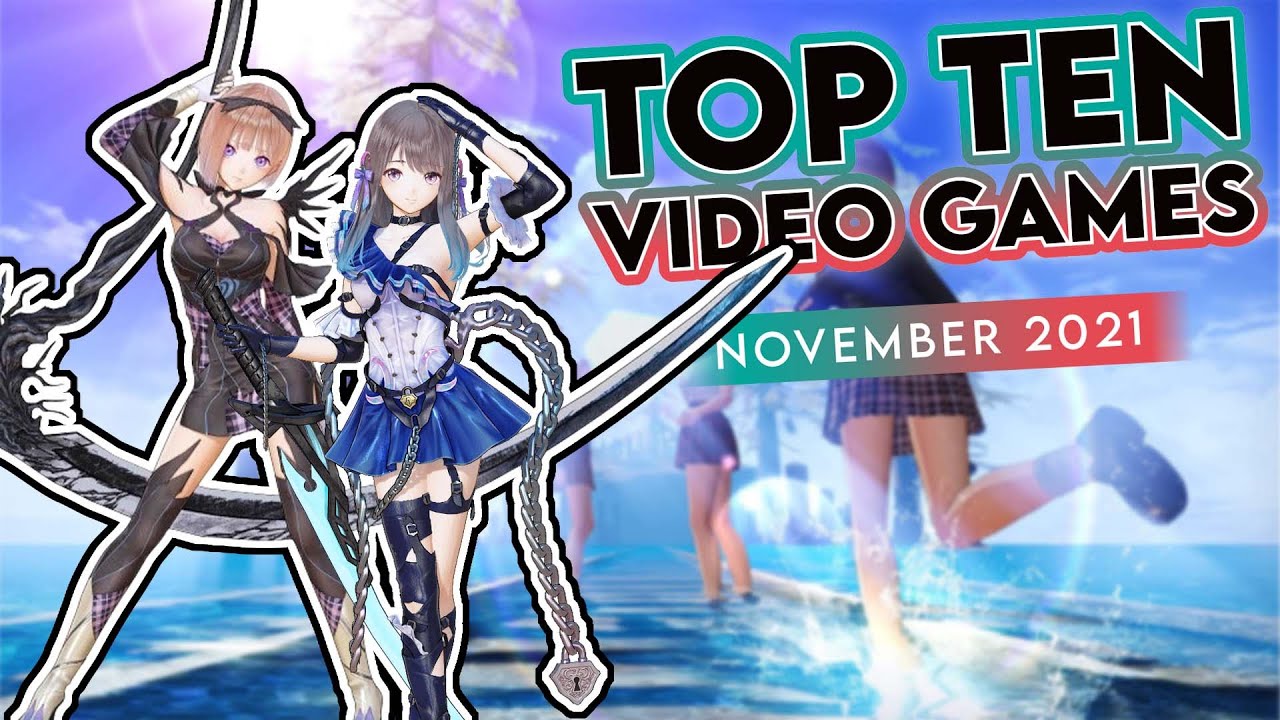 Top Ten Video Games November 2021 Noisy Pixel YouTube