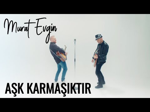 Aşk Karmaşıktır (ft. Murat Evgin)