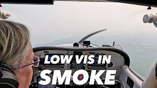 Flying Through Smoke and Stress: Low visibility VFR Adventure