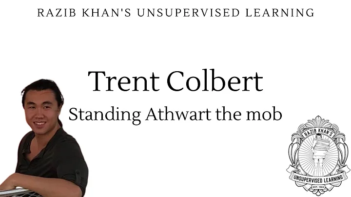 Trent Colbert: Standing Athwart the mob