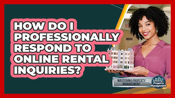 How do I Professionally Respond to Online Rental Inquiries?