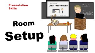 Room Setup for your Presentation