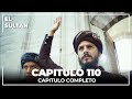 El Sultán | Capitulo 110 Completo