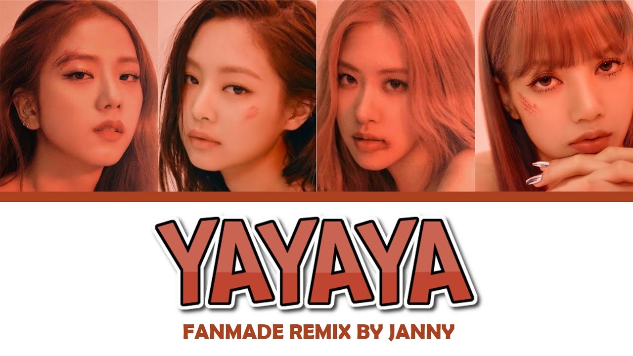 BLACKPINK - 'YAYAYA' (Color Lyrics Eng/Rom/Han)