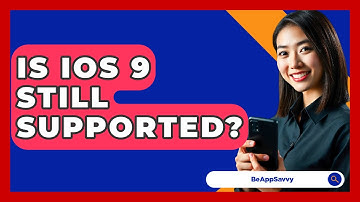 Is iOS 9 Still Supported? - Be App Savvy