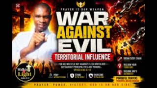 WAR AGAINST EVERY TERRITORIAL POWER |  Prayer Against Territorial Spirits & Demonic Strongholds