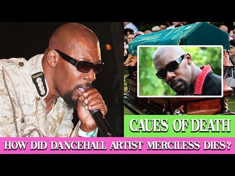R.I.P What Was Dancehall Artist Merciless Cause Of Death Dancehall DJ aka Leonard Bartley Died