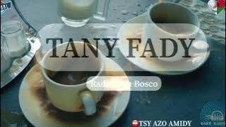TANY FADY : Tantara gasy vaovao (RDB) #gasyrakoto