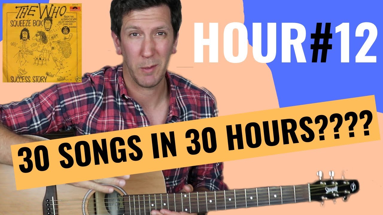 Day 12 SQUEEZE BOX Learning 30 Songs in 30 Days Challenge (1 HOUR A