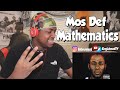 FIRST TIME HEARING- Mos Def - Mathematics (REACTION)