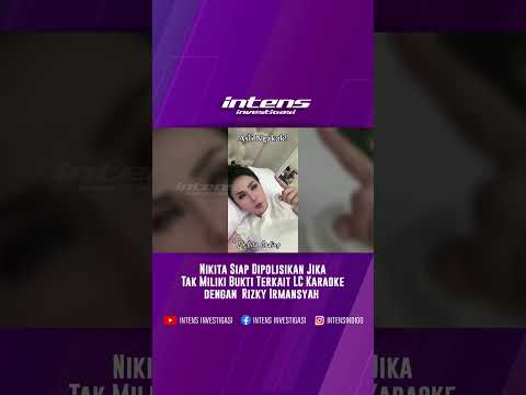 Nikita Siap Dipolisikan Jika Info Rizky Irmansyah & LC Karaoke Tak Benar #nikitamirzani #nikita