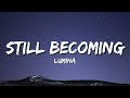 Lumina Still Becoming Lyrics 