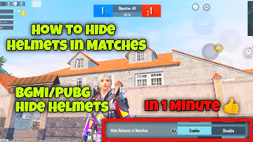 HOW TO HIDE HELMETS IN MATCHES IN PUBG MOBILE | HIDE HELMETS IN BGMI ||