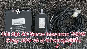 Cài đặt AC Servo Inovance 750W driver IS620PS5R5I và motor ISMH1-75B30CB chạy JOG và xung/chiều