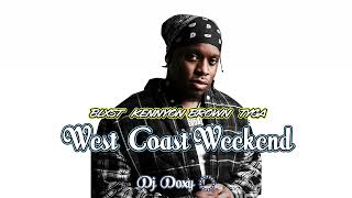 Blxst x Kennyon Brown x Tyga - West Coast Weekend (DjDoxy Remix)