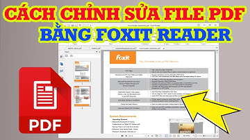 Cách chỉnh sửa File PDF trên Foxit Reader vô cùng dễ
