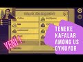 Teneke Kafalar - AMONG US OYNUYOR | YENİ | MUHTEŞEM TAKTİK SAVAŞLARI