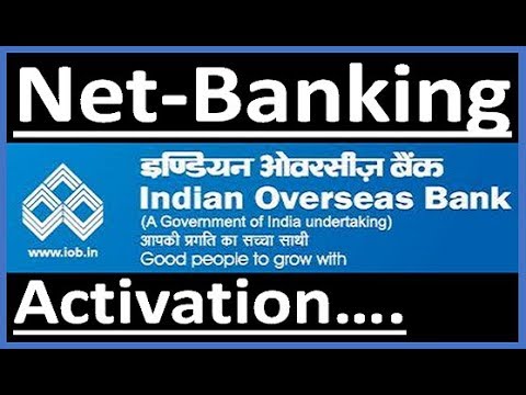 Indian overseas bank( IOB) net banking activation/registration