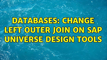 Databases: Change left outer join on SAP Universe Design Tools