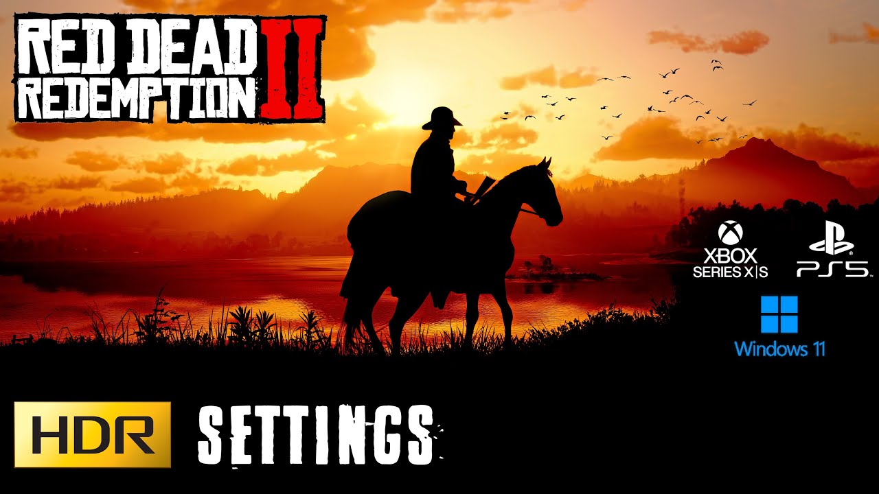 Dead Redemption 2 - HDR Settings PC / PS5 / Xbox Series - LG CX / G2 / Samsung QN Series YouTube
