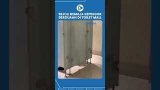 Sejoli Remaja Kepergok Berduaan di Toilet Mall