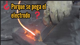 ¿Porque SE PEGA el ELECTRODO? Razones Y SOLUCIONES. parte 1