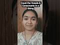 LOGIC Building - Count the Vowels & Consonants in a String | Python Interview Questions #shorts