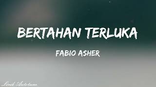 Download Mp3 FABIO ASHER BERTAHAN TERLUKA LIRIK