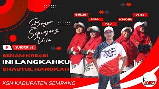 SENAM KREASI INI LANGKAHKU | Choreo Mj Alfarisi | KSN Kab Semarang
