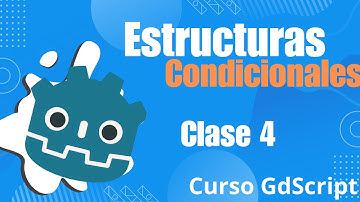 Estructuras condicionales - Curso GDscript