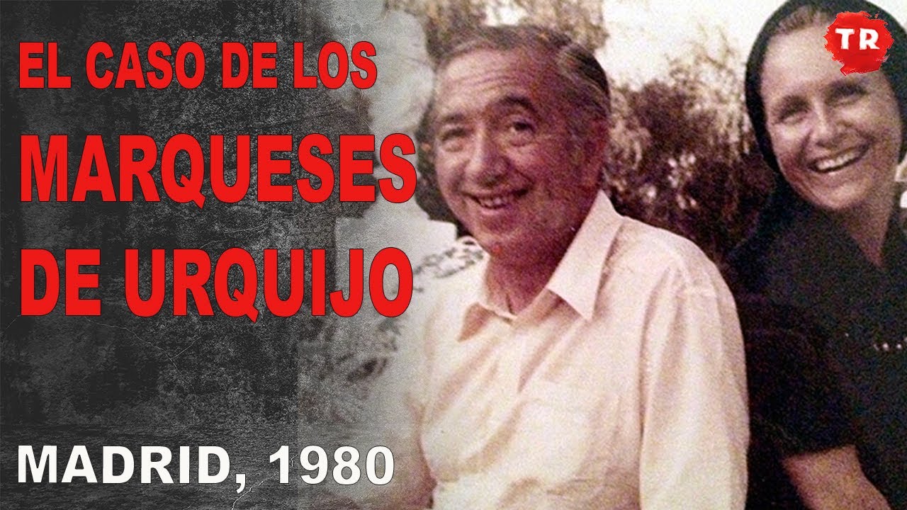 EL CASO DE LOS MARQUESES DE URQUIJO · MADRID, 1980 · TINTA ROJA CANAL