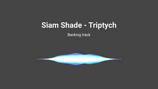 Siamshade Triptych Backing Track