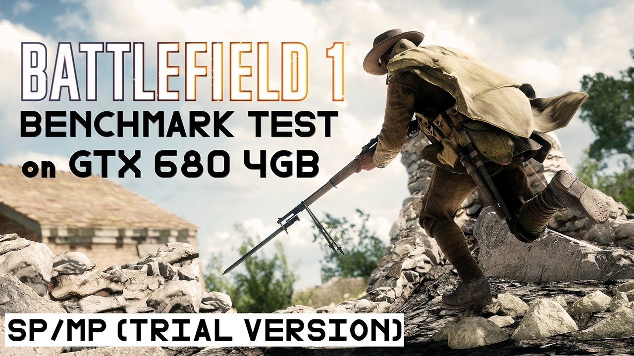 Battlefield 1 Trial - Benchmark Test on GTX 680 4GB Ultra Settings (1080p  60fps) - 