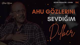 Neşet Ertaş - Ahu Gözlerini Sevdiğim Dilber - Deep House Cover - Nilium Producer