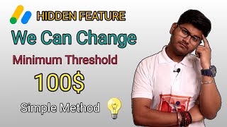 How To Change AdSense 100 dollar Threshold | Google AdSense Hundred Dollar