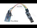 How to load Firmware / Sketch in Arduino Pro mini without using DTR Pin