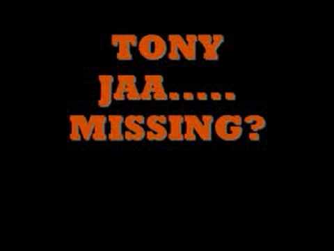 tony jaa.....missing?