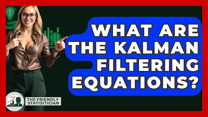 What Are The Kalman Filtering Equations? - The Friendly Statistician