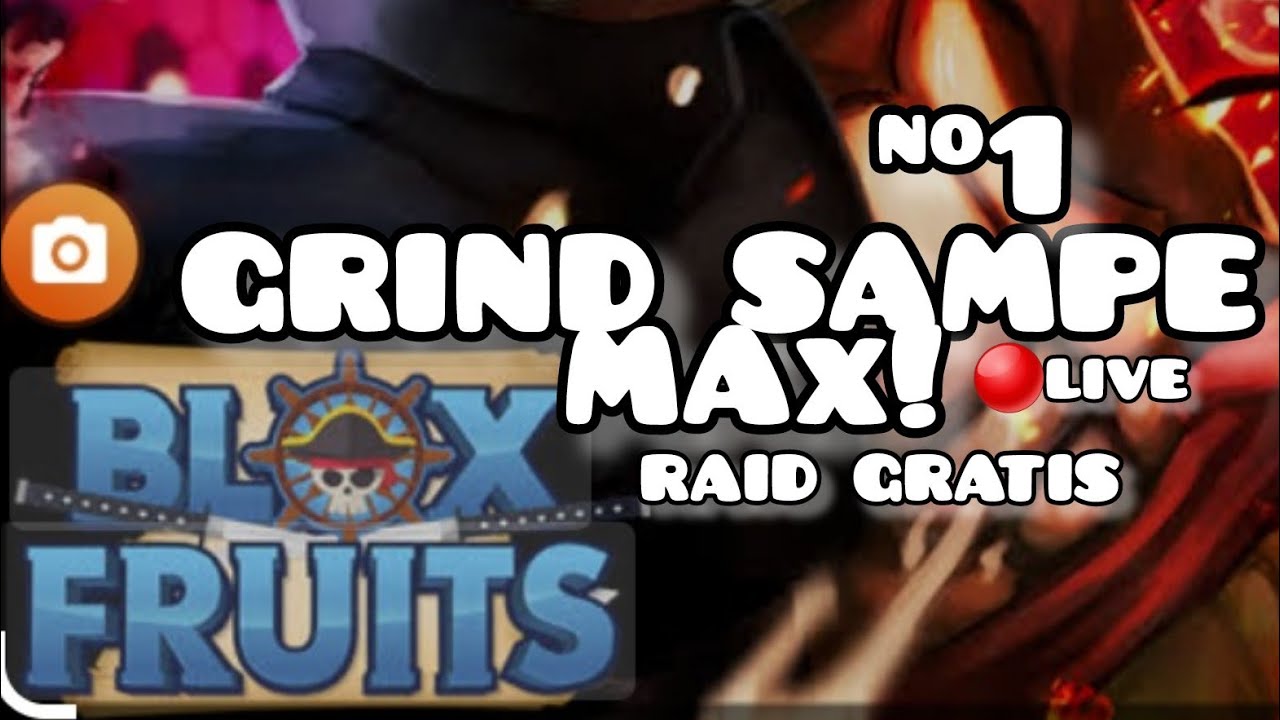 GRINDING SAMPAI MAX LEVEL DI BLOX FRUITS! | GRIND GAMEPLAY #1 - YouTube