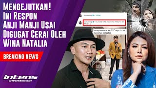 Respon Anji Manji Usai digugat Cerai oleh Wina Natalia | Intens Investigasi | Eps 3800