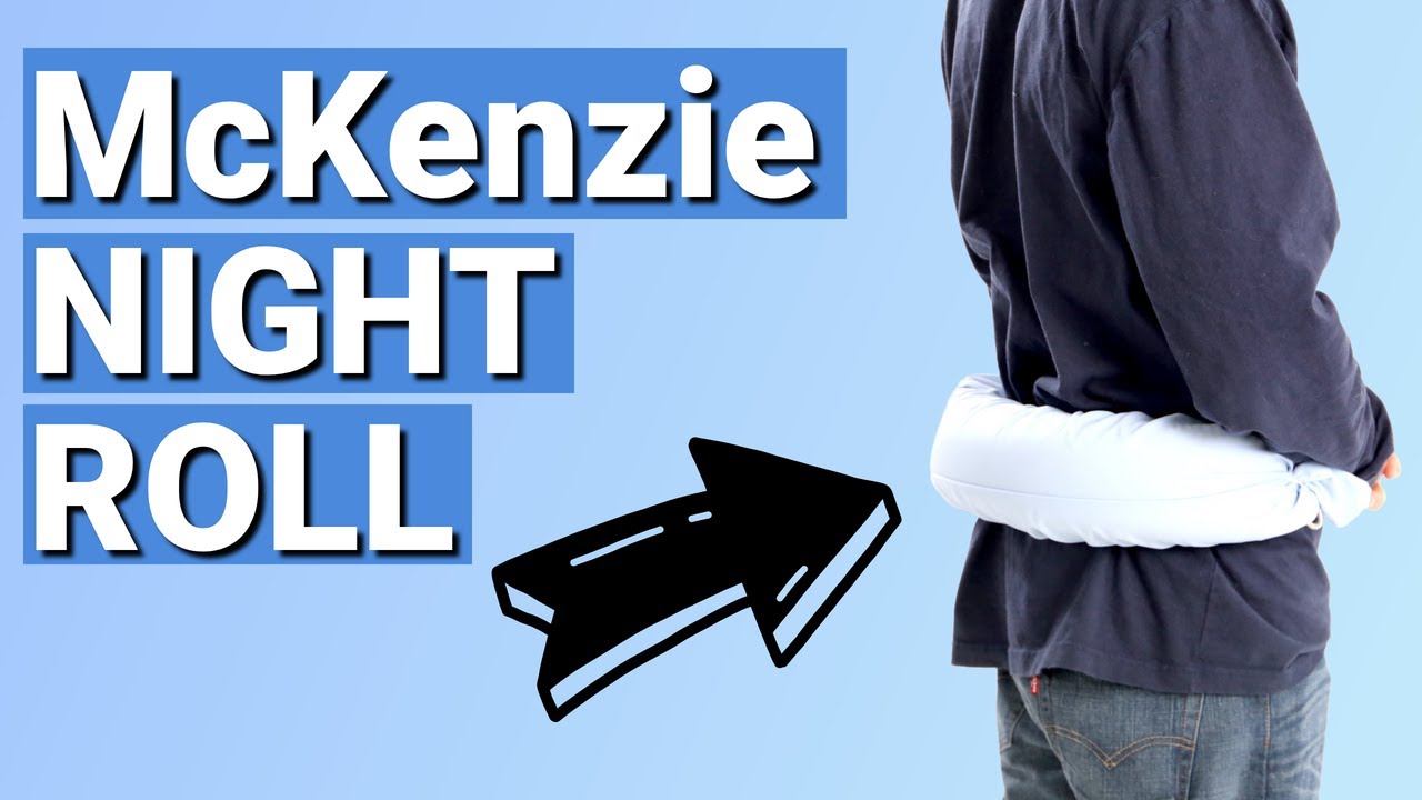 How to Correctly Use the Original McKenzie Night Roll - Relieve