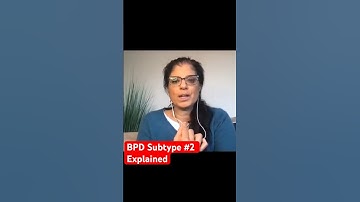 Borderline Personality Disorder | Histrionic Subtype