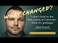 Mark Driscoll now hates Calvinism?