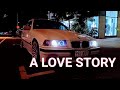 A LOVE STORY... BMW E36 320i aka BUFFY THE BEEMER