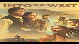Into The West #1 (E01 - E02) Film: Frontier Western