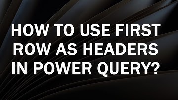 How to use First Row As Header Power Query
