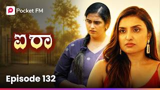 ಅವಳ ಮುಖದಲ್ಲಿ ಗಾಬರಿ ಇತ್ತು 🫨 ಐರಾ | Aira Episode 132 | Kannada Pocket FM
