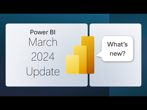 Power BI Update - March 2024