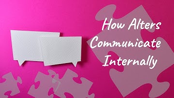 Hoe meerdere persoonlijkheden communiceren | MultiplicityAndMe